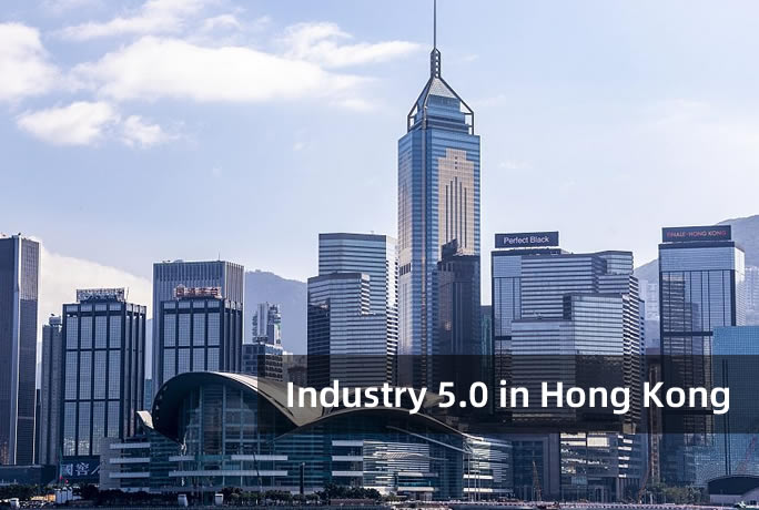 Hong Kong Accelerates Smart Manufacturing as Industry 5.0 Takes Center Stage